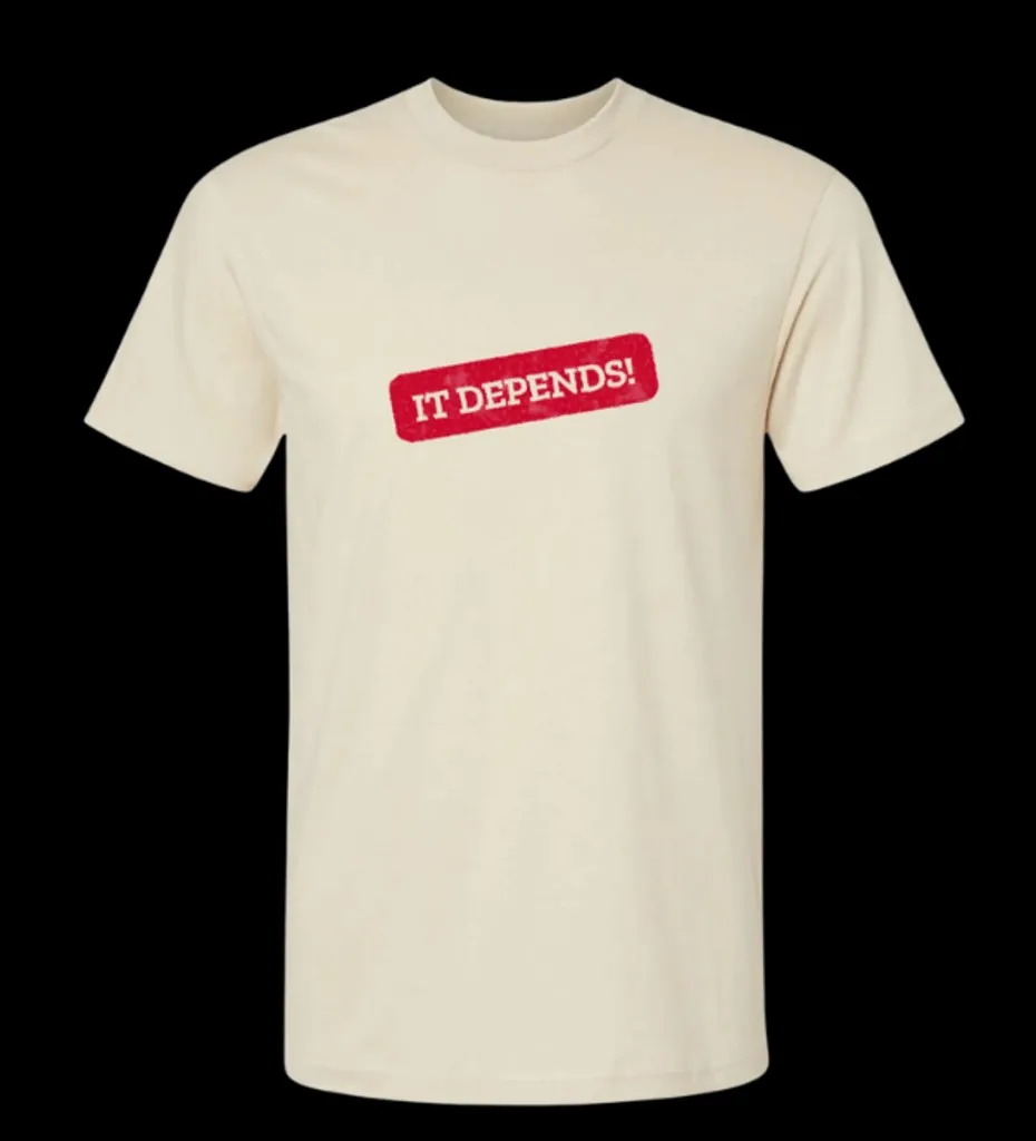 Cream t-shirt with distressed red IT DEPENDS! stamp
